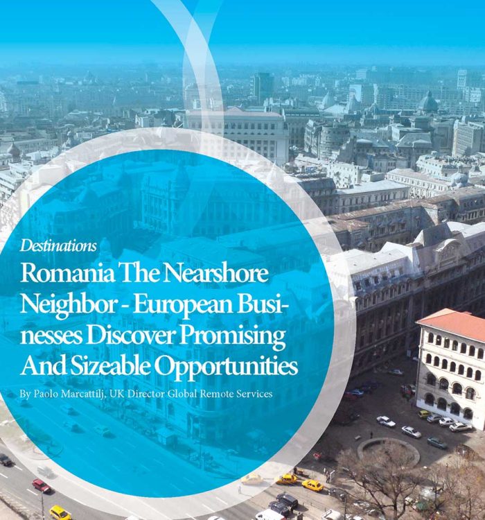 Romania The Nearshore Neighbor – European Businesses Discover Sizeable Opportunities