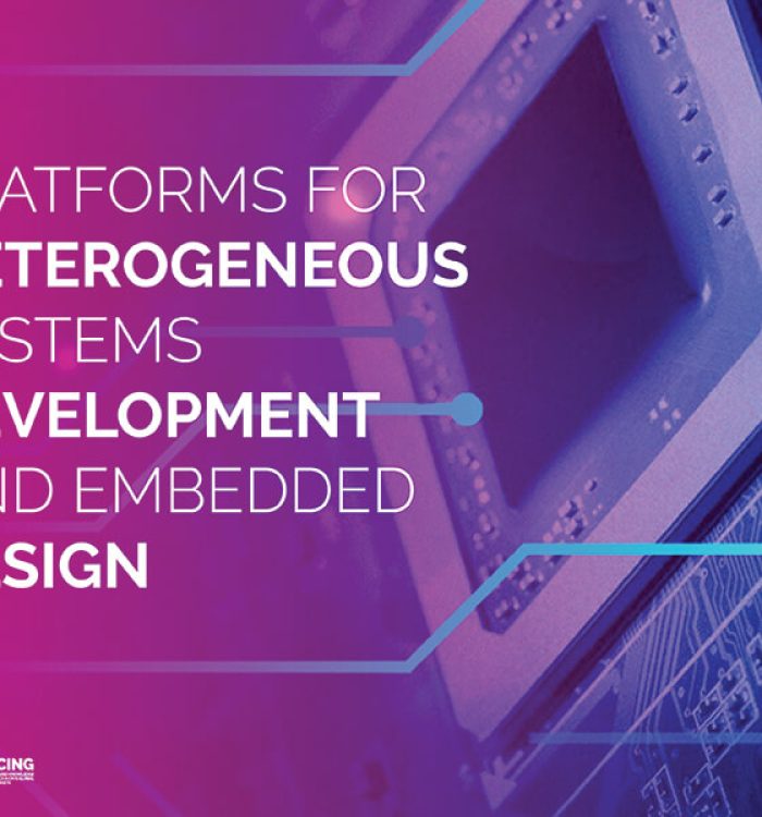 Platforms for Heterogeneous Systems Development and Embedded Design