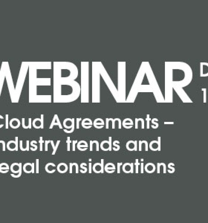 Webinar: Cloud Agreements – Industry trends and Legal considerations