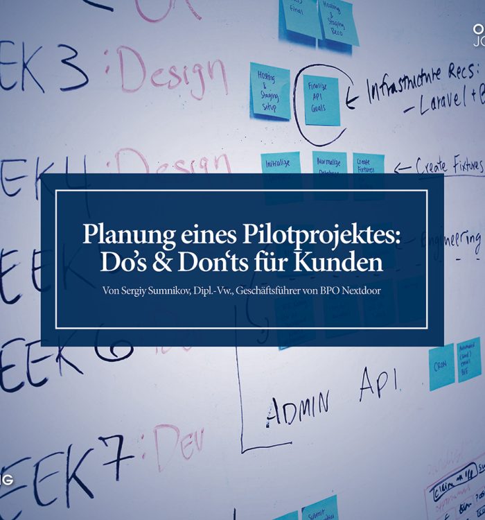 Planung eines Pilotprojektes: Do’s & Don‘ts für Kunden